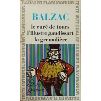 LE CURE DE TOURS. L'ILLUSTRE GAUDISSART. LA GRENADIERE