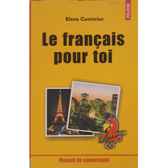 LE FRANCAIS POUR TOI. GHID DE CONVERSATIE