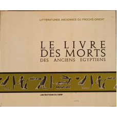 LE LIVRE DES MORTS DES ANCIENS EGYPTIENS