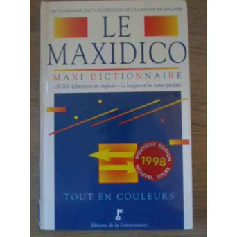 LE MAXIDICO MAXI DICTIONNAIRE DICTIONNAIRE ENCYCLOPEDOQUE DE LA LANGUE FRANCAISE