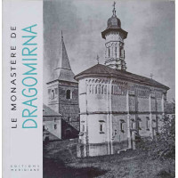 LE MONASTERE DE DRAGOMIRNA LE MONASTERE DE DRAGOMIRNA