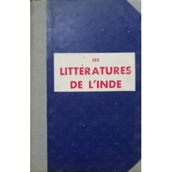 LES LITTERATURES DE L'INDE DES ORIGINES A L'EPOQUE CONTEMPORAINE