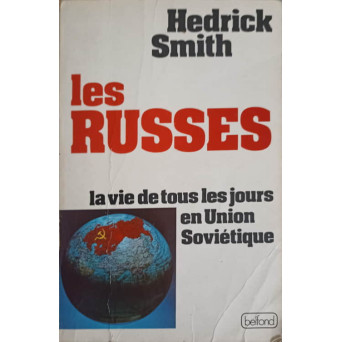 LES RUSSES. LA VIE DE TOUS LES JOURS EN UNION SOVIETIQUE