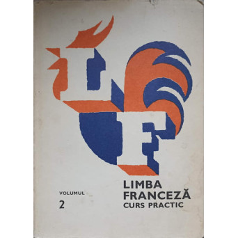 LIMBA FRANCEZA CURS PRACTIC VOL.2
