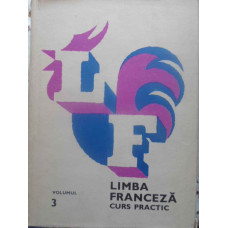 LIMBA FRANCEZA CURS PRACTIC VOL.3