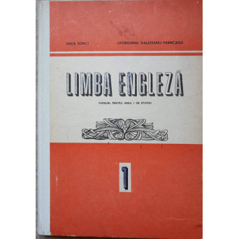 LIMBA ENGLEZA. MANUAL PENTRU ANUL I DE STUDIU