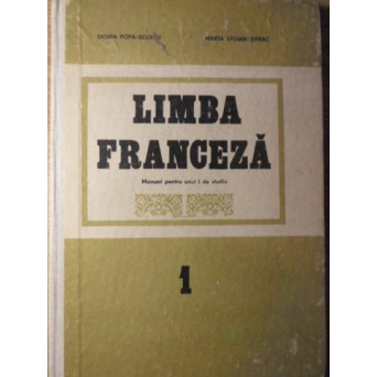 LIMBA FRANCEZA. MANUAL PENTRU ANUL I DE STUDIU