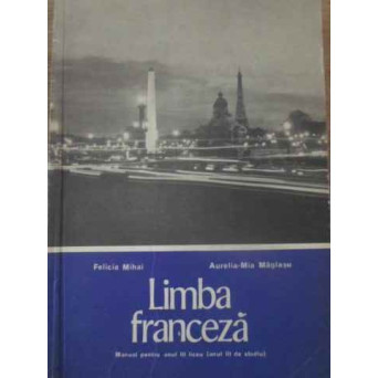LIMBA FRANCEZA MANUAL PENTRU ANUL III LICEU (ANUL III DE STUDIU)