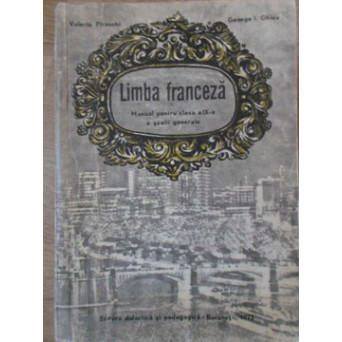LIMBA FRANCEZA MANUAL PENTRU CLASA A IX-A A SCOLII GENERALE