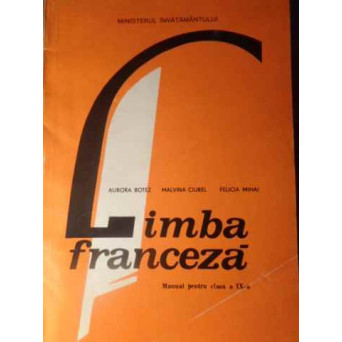 LIMBA FRANCEZA. MANUAL PENTRU CLASA A IX-A