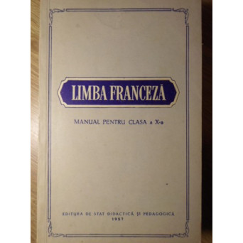 LIMBA FRANCEZA MANUAL PENTRU CLASA A X-A