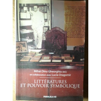 LITTERATURES ET POUVOIR SYMBOLIQUE (CU DEDICATIA AUTORULUI)