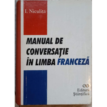 MANUAL DE CONVERSATIE IN LIMBA FRANCEZA