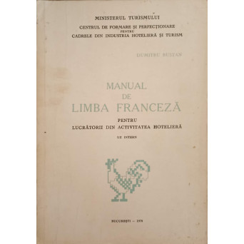 MANUAL DE LIMBA FRANCEZA PENTRU LUCRATORII DIN ACTIVITATEA HOTELIERA
