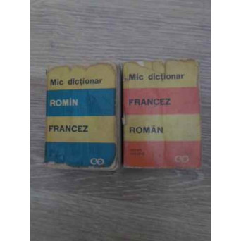 MIC DICTIONAR ROMAN-FRANCEZ, FRANCEZ-ROMAN