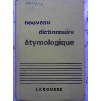 NOUVEAU DICTIONNAIRE ETYMOLOGIQUE ET HISTORIQUE