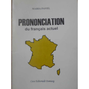 PRONONCIATION DU FRANCAIS ACTUEL