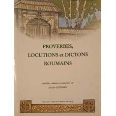 PROVERBES, LOCUTIONS ET DICTONS ROUMAINS