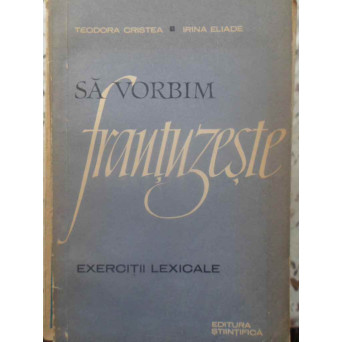 SA VORBIM FRANTUZESTE. EXERCITII LEXICALE