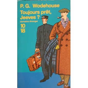TOUJOURS PRET, JEEVES?
