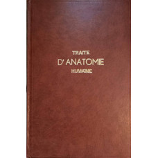 TRAITE D'ANATOMIE HUMAINE VOL.1 OSTEOLOGIE, ARTHROLOGIE, MYOLOGIE
