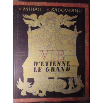 VIE D'ETIENNE LE GRAND, TRADUIT DU ROUMAIN PAR AL. DUILIU-ZAMFIRESCO