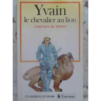 YVAIN LE CHEVALIER AU LION (ILUSTRATA)
