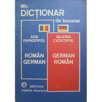 MIC DICTIONAR DE BUZUNAR ROMAN-GERMAN, GERMAN-ROMAN