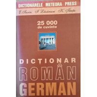 DICTIONAR ROMAN-GERMAN 25.000 DE CUVINTE DICTIONAR ROMAN-GERMAN 25.000 DE CUVINTE