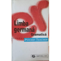 LIMBA GERMANA. GRAMATICA. POCKET TEACHER LIMBA GERMANA. GRAMATICA. POCKET TEACHER