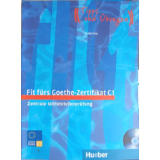 FIT FURS GOETHE ZERTIFIKAT C1. PRUFUNGSTRAINING (CONTINE CD)