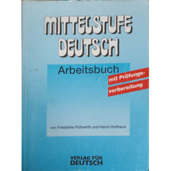 MITTELSTUFE DEUTSCH. ARBEITSBUCH