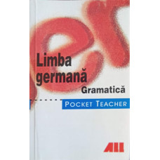 POCKET TEACHER. LIMBA GERMANA, GRAMATICA