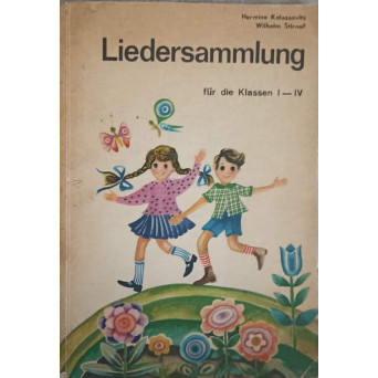 LIEDERSAMMLUNG FUR DIE KLASSEN I-IV