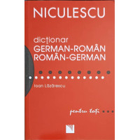 DICTIONAR GERMAN-ROMAN, ROMAN-GERMAN PENTRU TOTI DICTIONAR GERMAN-ROMAN, ROMAN-GERMAN PENTRU TOTI