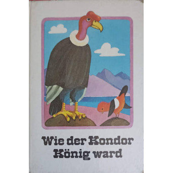 WIE DER KONDOR KONIG WARD. INDIANERMARCHEN