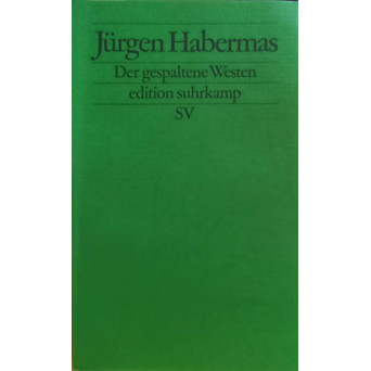 DER GESPALTENE WESTEN. KLEINE POLITISCHE SCHRIFTEN X