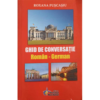 GHID DE CONVERSATIE ROMAN-GERMAN