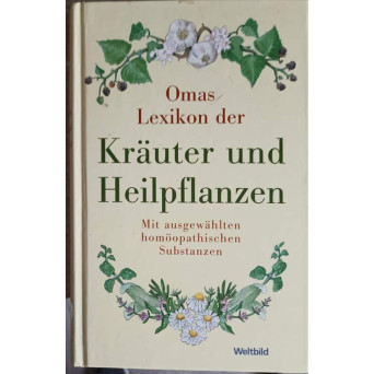 OMAS LEXIKON DER KRAUTER UND HEILPFLANZEN