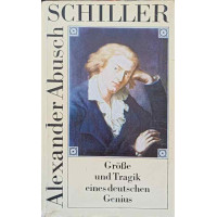 SCHILLER GROBE UND TRAGIK EINES DEUTSCHEN GENIUS SCHILLER GROBE UND TRAGIK EINES DEUTSCHEN GENIUS