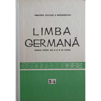 LIMBA GERMANA. MANUAL PENTRU ANII III SI IV DE STUDIU
