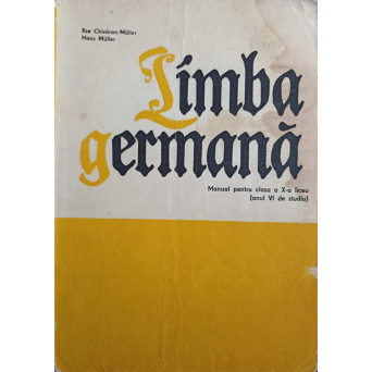 LIMBA GERMANA. MANUL PENTRU CLASA A X-A (ANUL VI DE STUDIU)
