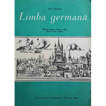 LIMBA GERMANA. MANUL PENTRU CLASA A VII-A (ANUL VI DE STUDIU)