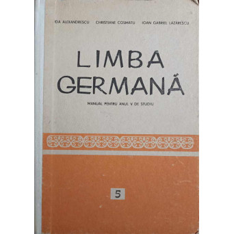 LIMBA GERMANA. MANUAL PENTRU ANUL V DE STUDIU