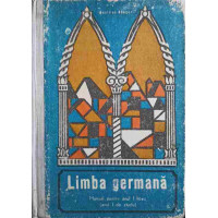 LIMBA GERMANA. MANUAL PENTRU ANUL I LICEU (ANUL I DE STUDIU) LIMBA GERMANA. MANUAL PENTRU ANUL I LICEU (ANUL I DE STUDIU)