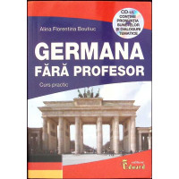 GERMANA FARA PROFESOR. CURS PRACTIC (CD INCLUS) GERMANA FARA PROFESOR. CURS PRACTIC (CD INCLUS)