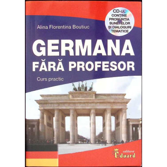 GERMANA FARA PROFESOR. CURS PRACTIC (CD INCLUS)