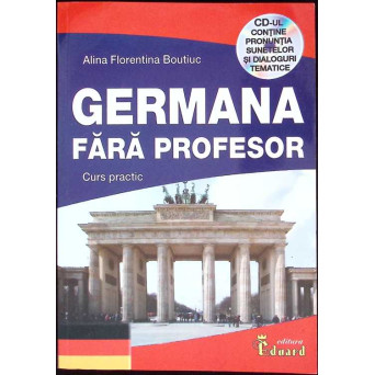 GERMANA FARA PROFESOR. CURS PRACTIC (CD INCLUS)