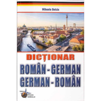 DICTIONAR ROMAN-GERMAN, GERMAN-ROMAN