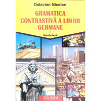 GRAMATICA CONTRASTIVA A LIMBII GERMANE. VOCABULARUL GRAMATICA CONTRASTIVA A LIMBII GERMANE. VOCABULARUL